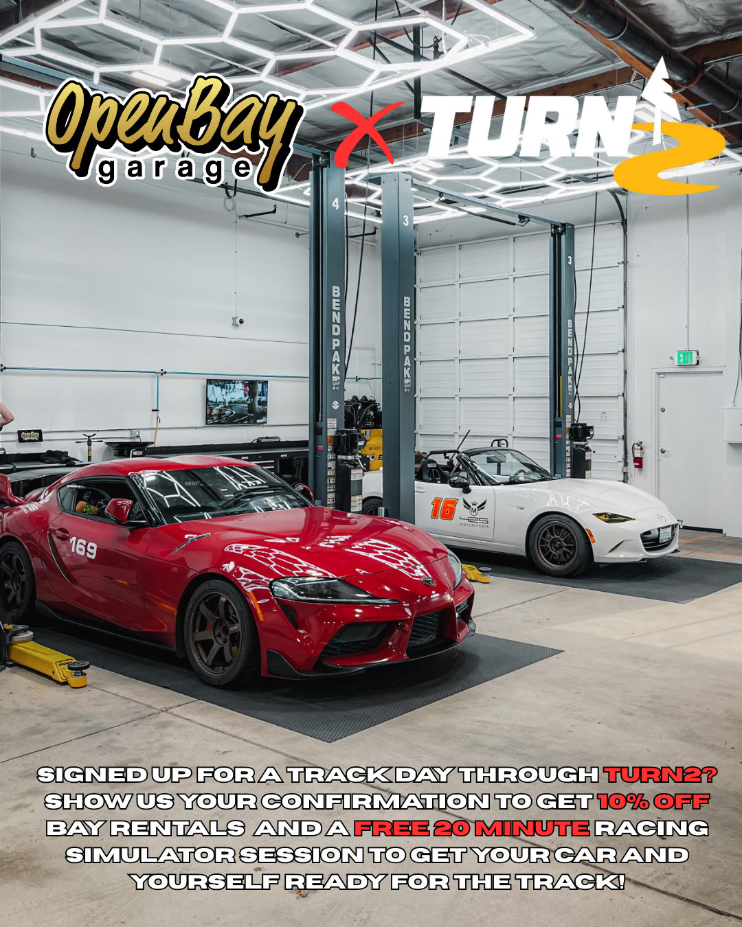 Signed up for a track day through Turn2 Show us your registration to get 10% our bay rentals and a FREE 20 minute racing simulator se Signed up for a track day through Turn2 Show us your registration to get 10% our bay rentals and a FREE 20 minute racing simulator se